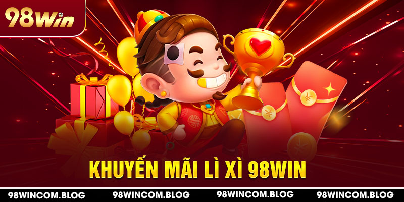 khuyen-mai-li-xi-98win